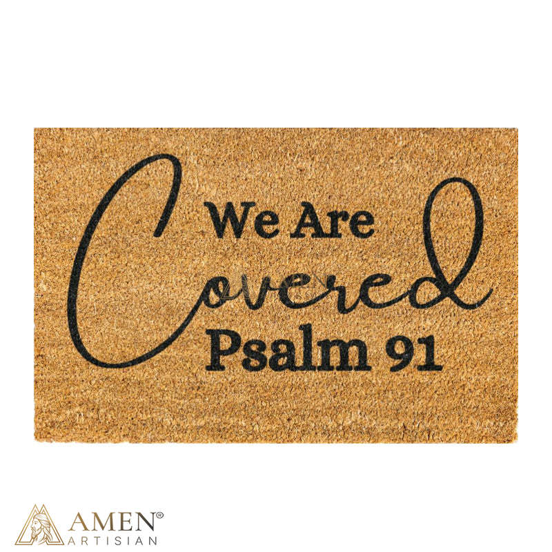 We Are Covered Psalm 91 Doormat | Amen Artisian