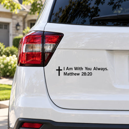 “I Am With You Always” Matthew 28:20 Vinyl Mirror Decal